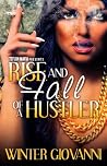 Rise and Fall of a Huslter by Winter Giovanni