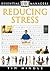 DK Essential Managers: Reducing Stress