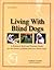 Living With Blind Dogs by Caroline D. Levin