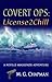 Covert Ops: License2Chill: A Neville-Mzckenzie Adventure