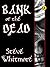 Bank of the Dead