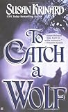 To Catch A Wolf (Historical Werewolf, #4)