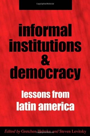 Informal Institutions and Democracy: Lessons from Latin America (Paperback)