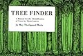 Tree Finder: A Manual for the Identification of Trees by Their Leaves