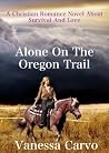 Alone On The Oregon Trail Book cover for Alone On The Oregon Trail