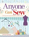 Anyone Can Sew: A...
