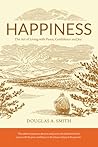 Happiness by Douglas A.   Smith