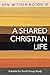 A Shared Christian Life