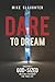 Dare to Dream: Creating a God-Sized Mission Statement for Your Life (Dare to Dream series)