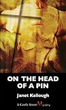 On the Head of a Pin by Janet Kellough