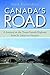 Canada's Road: A Journey on...