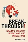 Breakthrough!: Canada's Greatest Inventions and Innovations