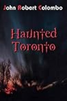 Haunted Toronto (The Ghost Stories Series)