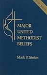 Major United Methodist Beliefs Revised Major United Methodist Beliefs Revised