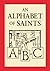 An Alphabet of Saints