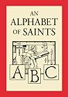 An Alphabet of Saints An Alphabet of Saints