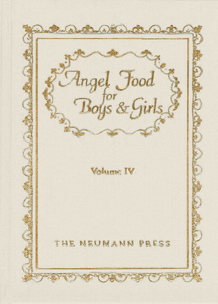 Angel Food for Boys & Girls, Volume IV (Angel Food #2)