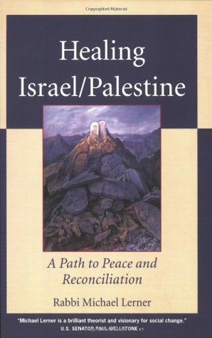 Healing Israel/Palestine: A Path to Peace and Reconciliation (Paperback)