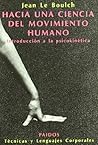 Hacia una ciencia del movimiento humano: Introducción a la psicokinética (Spanish Edition) Hacia una ciencia del movimiento humano: Introducción a la psicokinética (Spanish Edition)