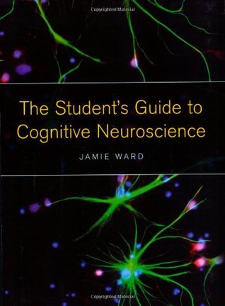 The Student's Guide to Cognitive Neuroscience (Paperback)