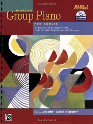 Alfred's Group Piano for Adults Student Book 1 (Second Edition): An Innovative Method Enhanced With Audio and Midi Files for Practice and Performance (Alfred's Group Piano for Adults)