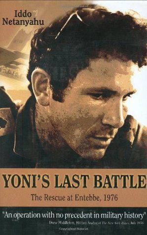 Yoni's Last Battle: The Rescue at Entebbe, 1976 (Hardcover)