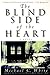 The Blind Side of the Heart by Michael C. White The Blind Side of the Heart by Michael C. White