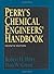 Perry's Chemical Engineers' Handbook by Robert H. Perry