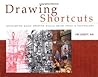 Drawing Shortcuts: Developing Quick Drawing Skills Using Today's Technology