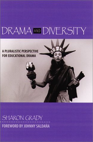 Drama and Diversity: A Pluralistic Perspective for Educational Drama (Paperback)