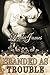Branded as Trouble by Lorelei James Branded as Trouble by Lorelei James