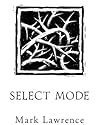 Select Mode by Mark  Lawrence