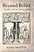 Beyond Belief - The Real Li...