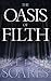 The Oasis of Filth