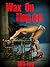 Wax On, Flog Off by Mia Lee