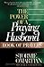 The Power of a Praying® Husband Book of Prayers