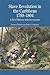 Slave Revolution in the Caribbean, 1789-1804 by Laurent Dubois Slave Revolution in the Caribbean, 1789-1804 by Laurent Dubois