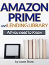 Amazon Prime and Lending Library. All You Need to Know