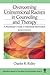 Overcoming Unintentional Racism in Counseling and Therapy: A Practitioner′s Guide to Intentional Intervention (Multicultural Aspects of Counseling series)