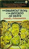 The Snarkout Boys and the Avocado of Death by Daniel Pinkwater