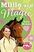 Millie and Magic (Pony Camp Diaries Book 10)