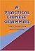 A Practical Chinese Grammar (Mandarin)