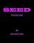 SEED EPISODE ONE
