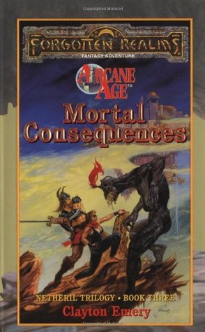 Mortal Consequences (Forgotten Realms: Netheril, #3)