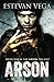 Arson (Arson #1)