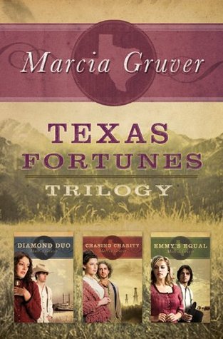 Texas Fortunes Trilogy By Marcia Gruver