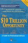 The $10 Trillion Opportunity by Richard E. Jackim