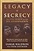 Legacy of Secrecy: The Long...