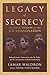 Legacy of Secrecy: The Long Shadow of the JFK Assassination