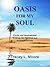 Oasis For My Soul: Poems an...